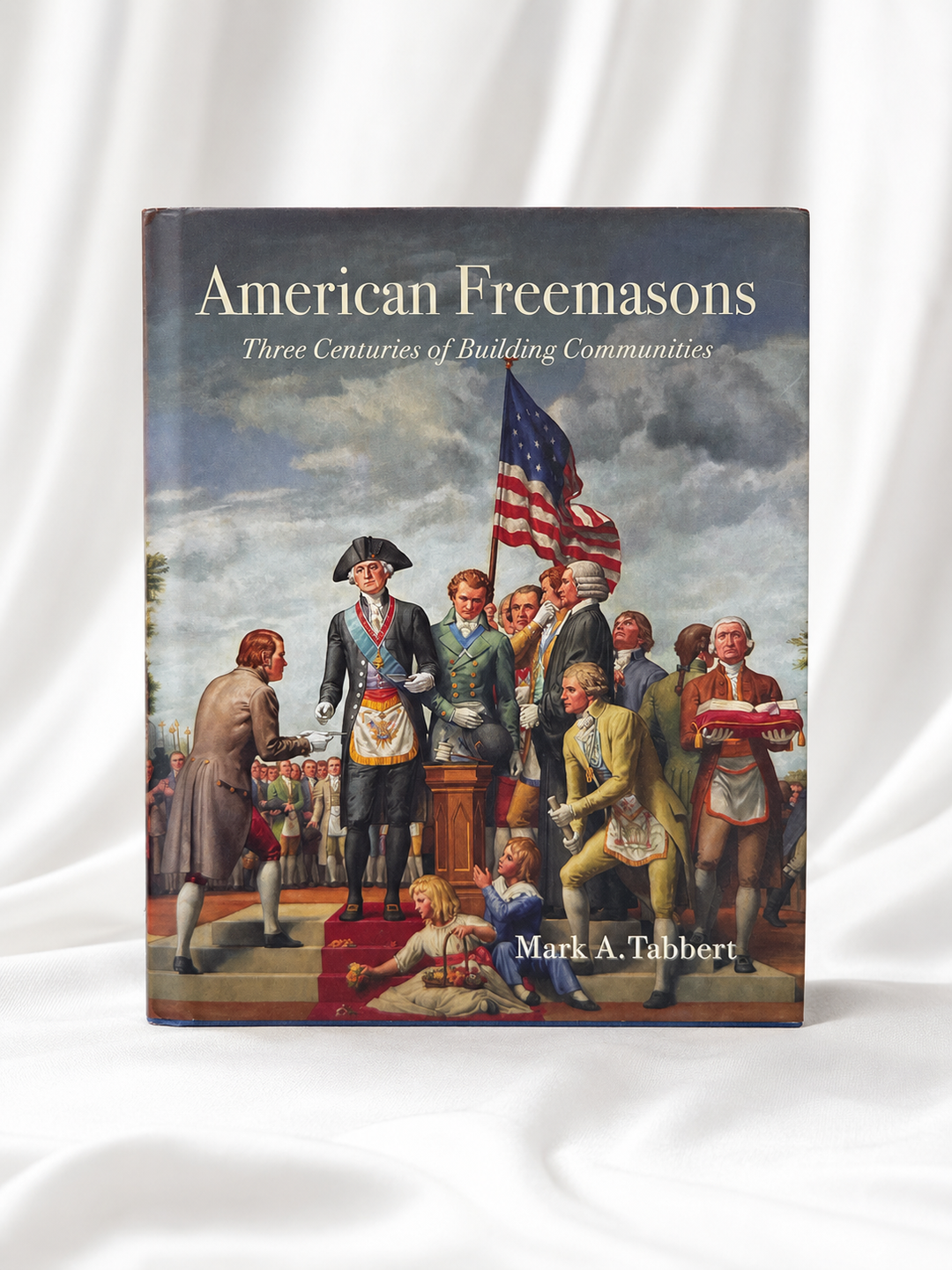 American Freemasons: Three Centuries of Building Communities