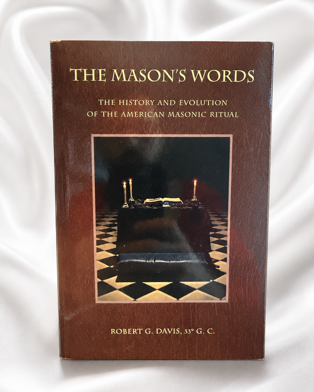 The Mason’s Words: The History and Evolution of the American Masonic Ritual