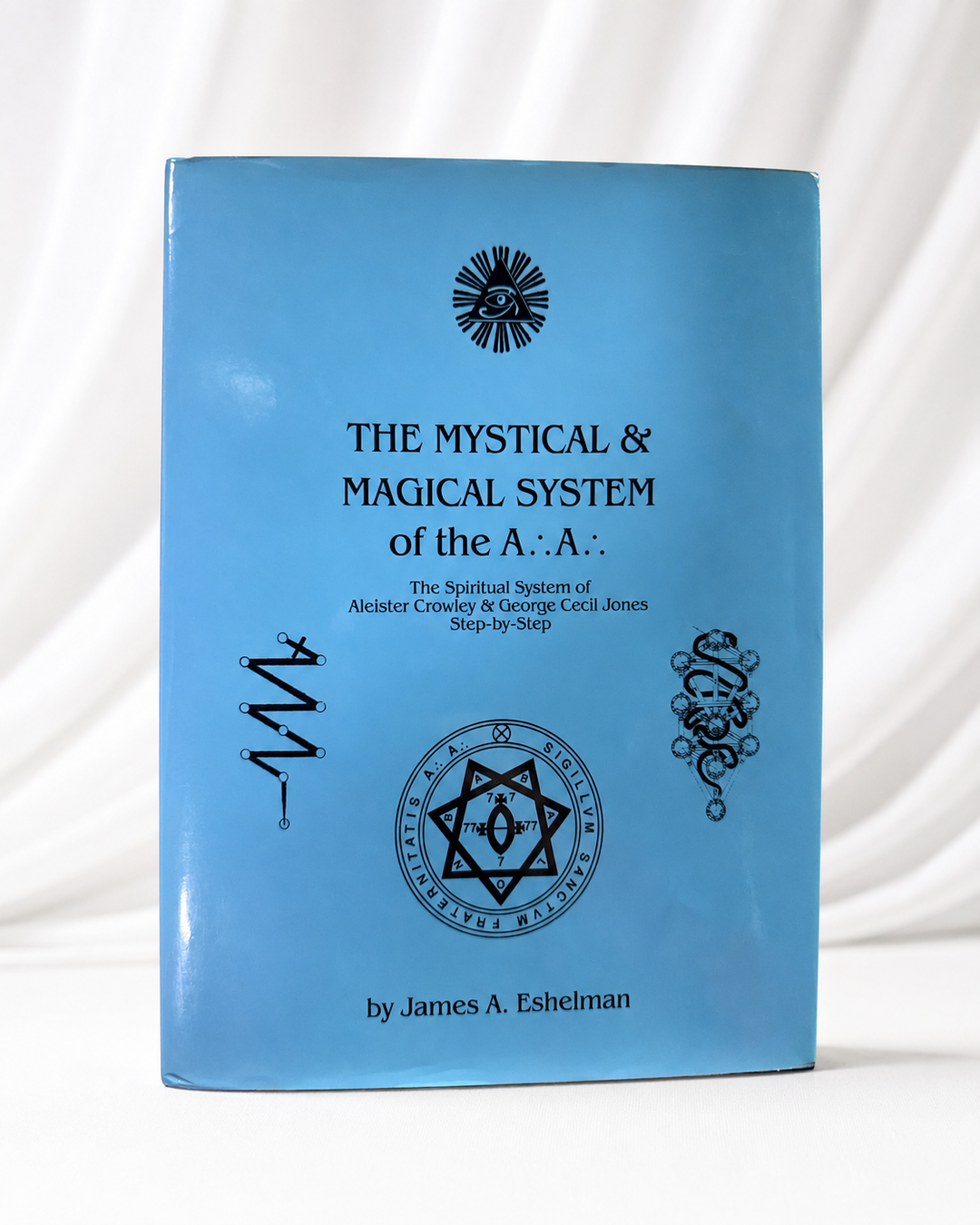 The Mystical &amp; Magical System of the A∴A∴