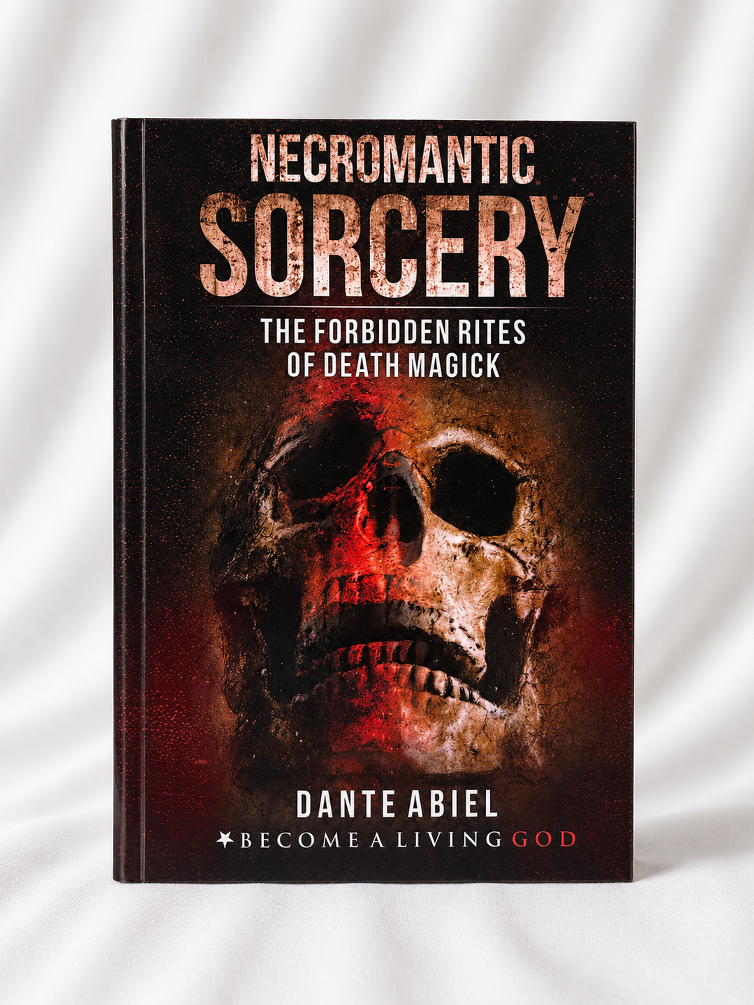 Necromantic Sorcery: The Forbidden Rites of Death Magick