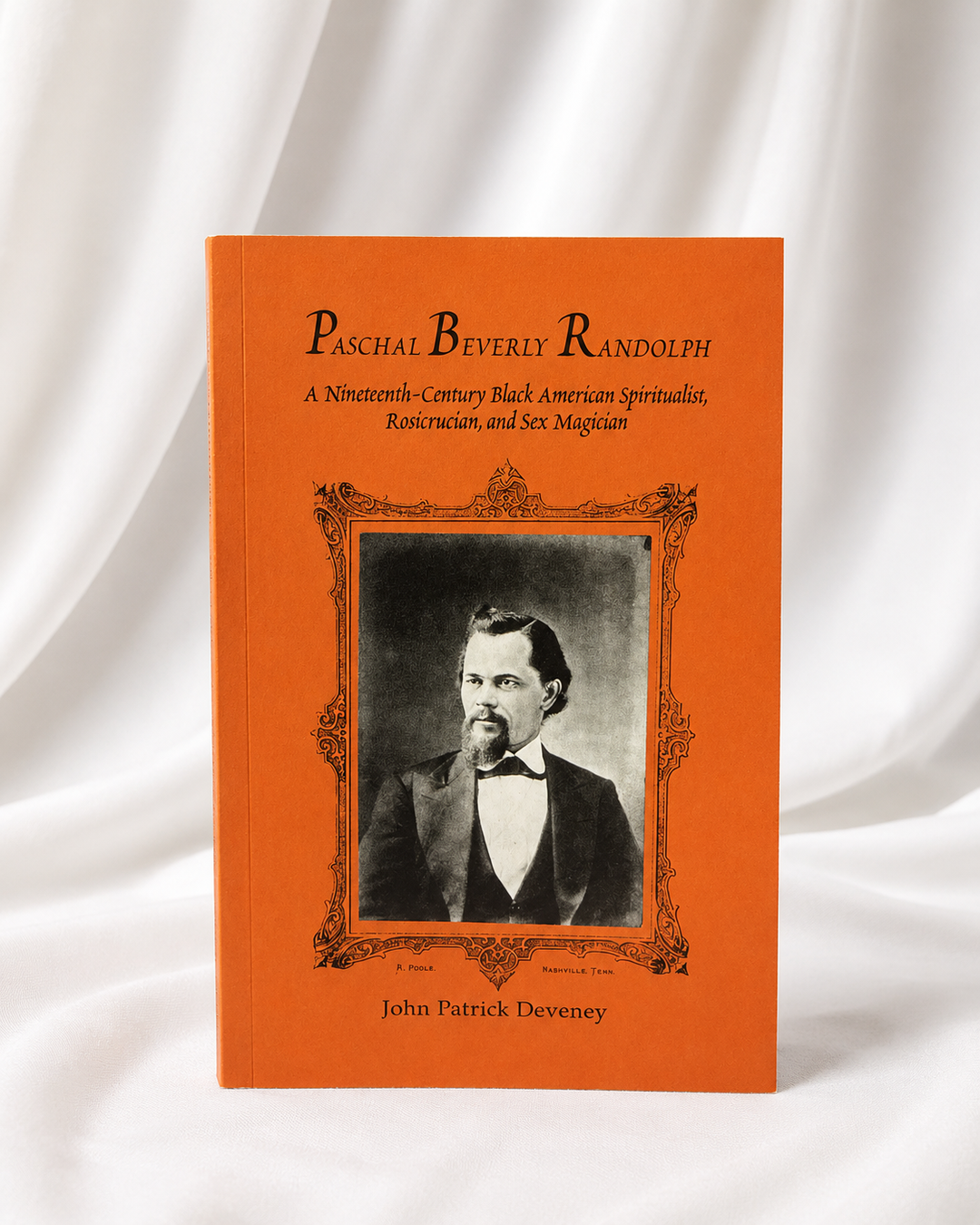 Paschal Beverly Randolph: A Nineteenth-Century Black American Spiritualist, Rosicrucian, and Sex Magician