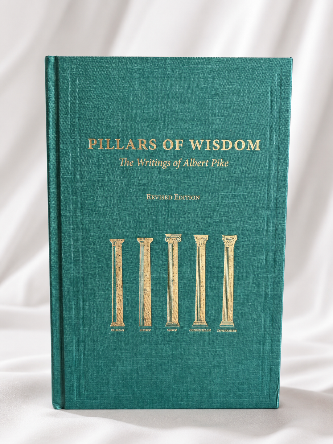 Pillars of Wisdom: The Writings of Albert Pike