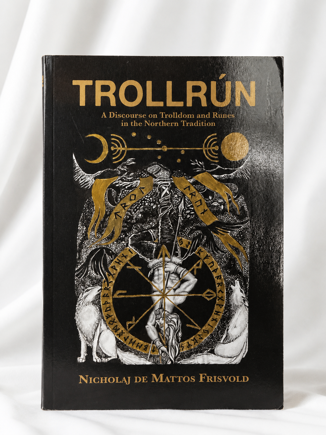 Trollrún: A Discourse on Trolldom and Runes in the Northern Tradition